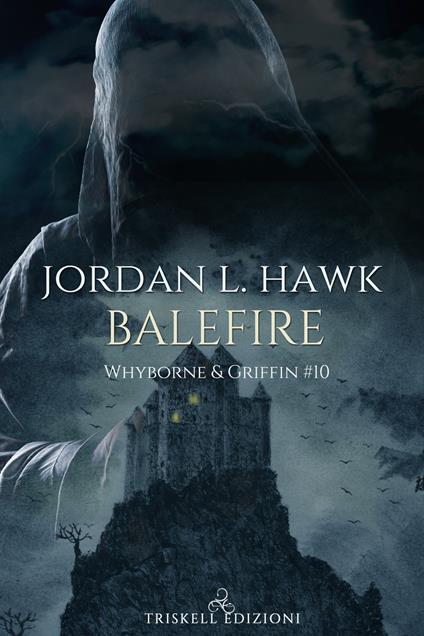 Balefire. Whyborne & Griffin. Vol. 10 - Jordan L. Hawk - copertina