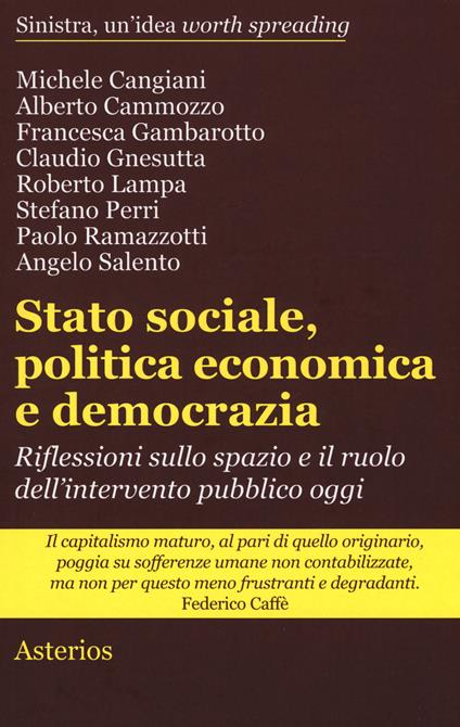 Stato sociale, politica economica e democrazia. Riflessioni sullo spazio e il ruolo dell'intervento pubblico oggi - copertina