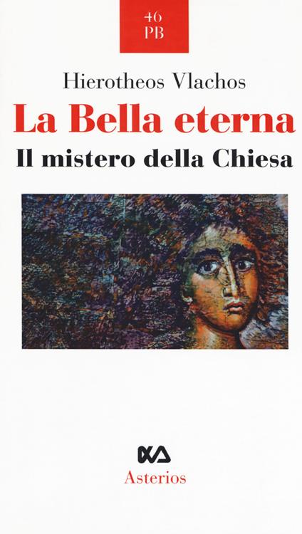 La bella eterna. Il mistero della Chiesa - Vlachos Hierotheos - copertina