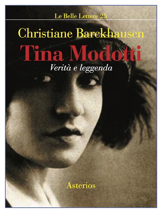 Tina Modotti. Verità e leggenda - Christiane Barckhausen - copertina