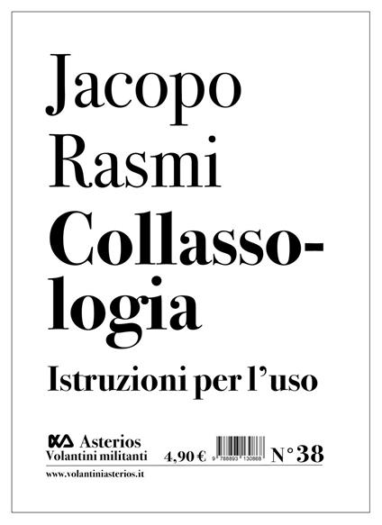 Collassologia. Istruzioni per l'uso - Jacopo Rasmi - copertina
