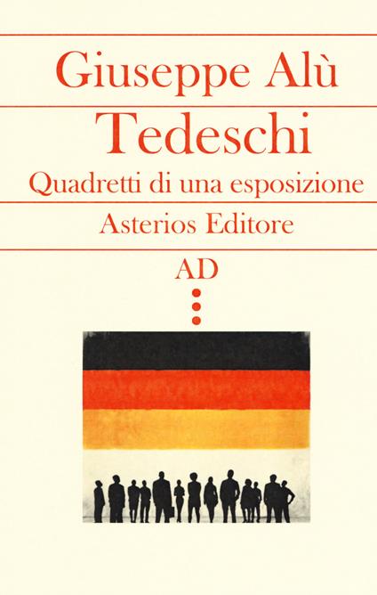 Tedeschi. Quadretti di una esposizione - Giuseppe Alù - copertina