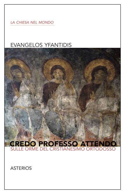 Credo professo attendo. Sulle orme del Cristianesimo ortodosso - Evangelos Yfantidis - copertina