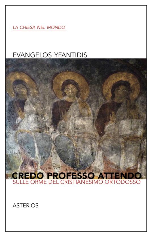 Credo professo attendo. Sulle orme del Cristianesimo ortodosso - Evangelos Yfantidis - copertina