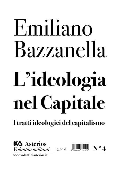 L' ideologia nel capitale. I tratti ideologici del capitalismo - Emiliano Bazzanella - copertina