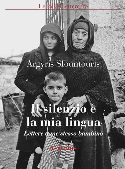 Il silenzio è la mia lingua. Lettere a me stesso bambino - Argyris Sfountouris - copertina