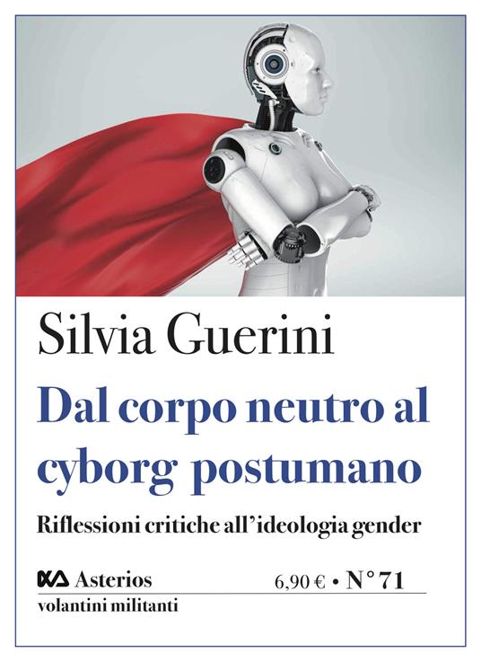 Dal corpo neutro al cyborg postumano. Riflessioni critiche all'ideologia gender - Silvia Guerini - copertina