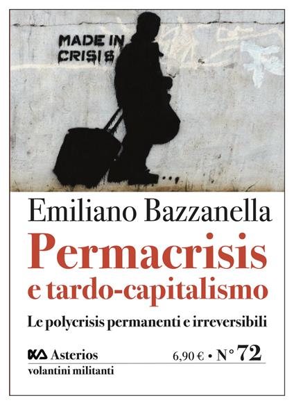 Permacrisis e tardo-capitalismo. Le polycrisis permanenti e irreversibili - Emiliano Bazzanella - copertina