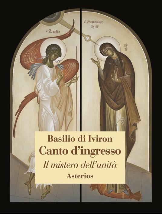 Canto d'ingresso. Il mistero dell'unità - Basilio di Iviron - copertina