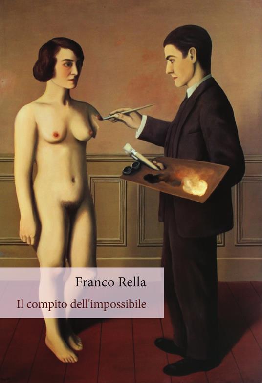 Il compito dell'impossibile - Franco Rella - ebook