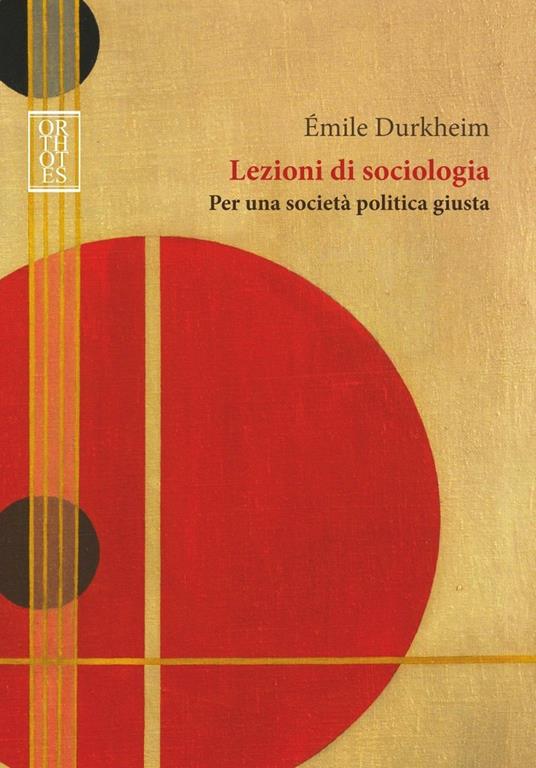 Lezioni di sociologia. Per una società politica giusta - Émile Durkheim - copertina