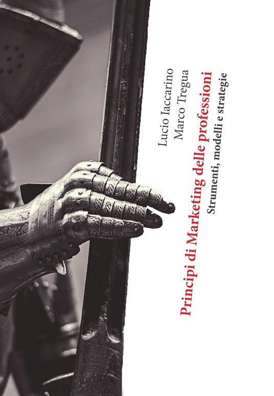 Principi di marketing delle professioni. Strumenti, modelli e strategie - Lucio Iaccarino,Marco Tregua - copertina