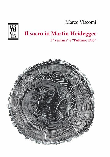 Il sacro in Martin Heidegger. I «venturi» e «l'ultimo Dio» - Marco Viscomi - copertina