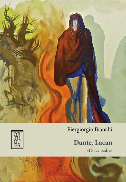 Dante, Lacan. «Dolce padre» - Piergiorgio Bianchi - ebook