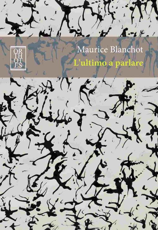 L'ultimo a parlare - Maurice Blanchot - copertina