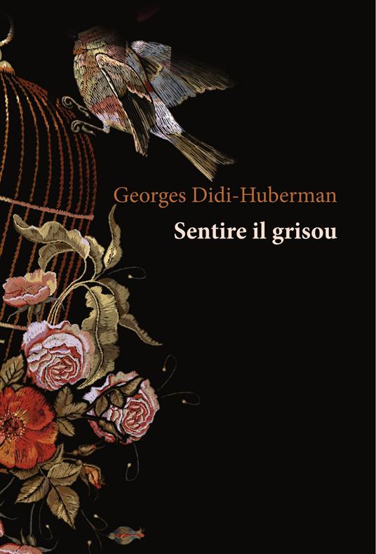 Sentire il grisou - Georges Didi-Huberman - copertina