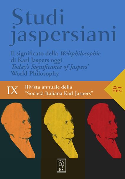 Studi jaspersiani. Rivista annuale della società italiana Karl Jaspers (2021). Vol. 9: Il significato della Weltphilosophie di Karl Jaspers oggi - copertina