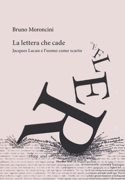 La lettera che cade. Jacques Lacan e l'uomo come scarto - Bruno Moroncini - copertina