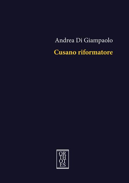 Cusano riformatore - Andrea Di Giampaolo - copertina
