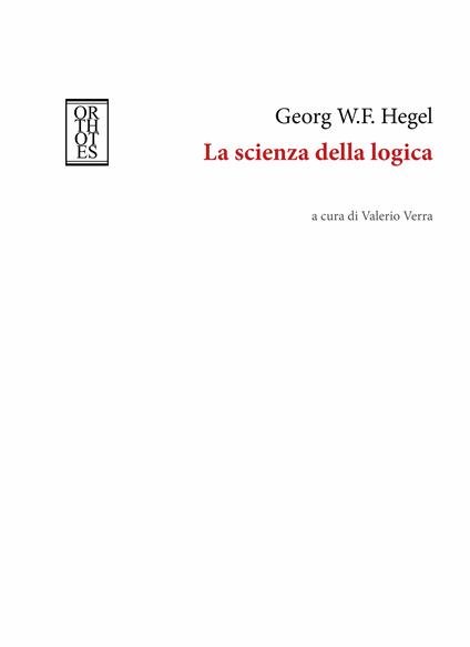 La scienza della logica - Friedrich Hegel - copertina