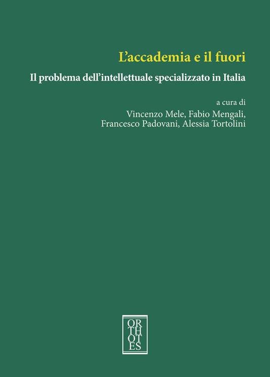 L'accademia e il fuori. Il problema dell'intellettuale specializzato in Italia - copertina