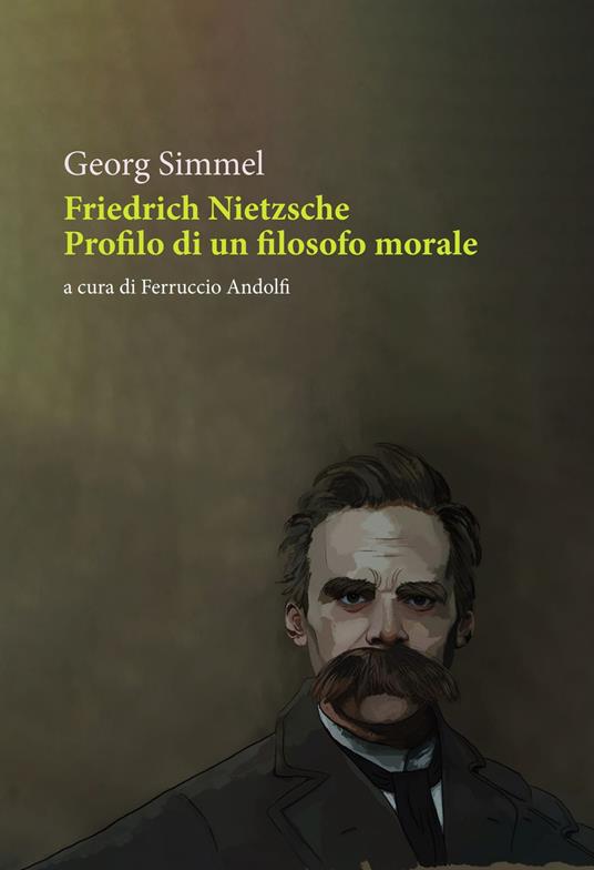 Friedrich Nietzsche. Profilo di un filosofo morale - Georg Simmel - copertina