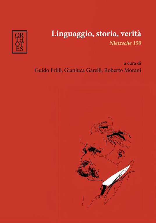 Linguaggio, storia, verità. Nietzsche 150 - copertina
