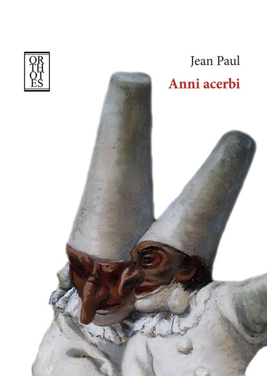 Anni acerbi. Una biografia - Jean Paul - copertina
