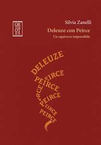 Deleuze con Peirce. Un equivoco impossibile