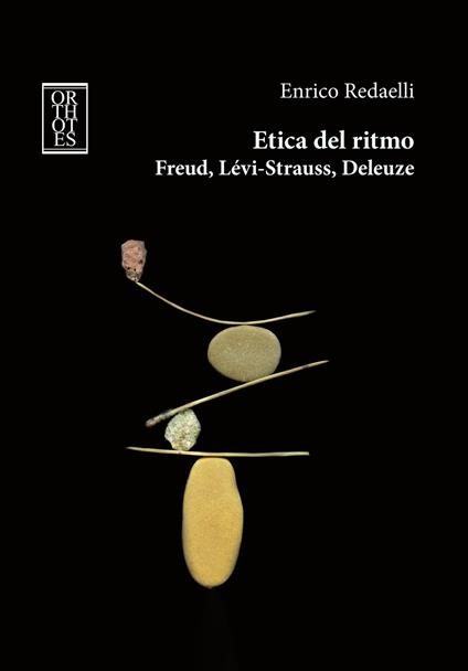 Etica del ritmo. Freud, Lévi-Strauss, Deleuze - Enrico Redaelli - copertina
