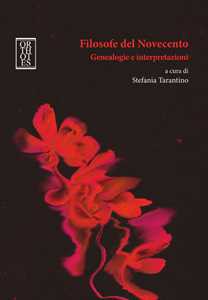 Filosofe del Novecento. Genealogie e interpretazioni
