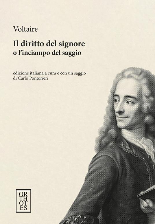 Il diritto del signore o l'inciampo del saggio - Voltaire - copertina