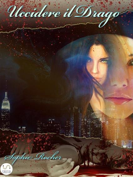 Uccidere il Drago - Sophie Rocher - ebook