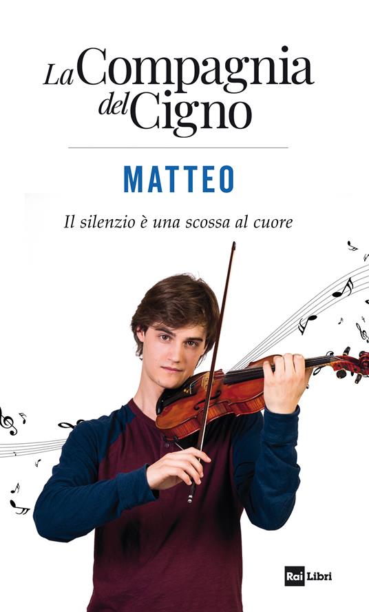 Matteo. Il silenzio è una scossa al cuore. La Compagnia del Cigno - AA.VV. - ebook