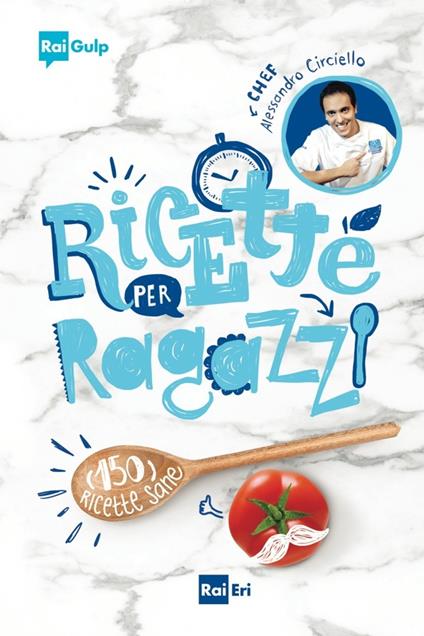 Ricette per ragazzi - Alessandro Circiello - ebook