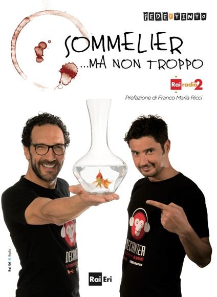 Sommelier... ma non troppo - Fede & Tinto - ebook