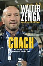 Coach. Le mie 20 regole (nel calcio e nella vita). Ediz. illustrata