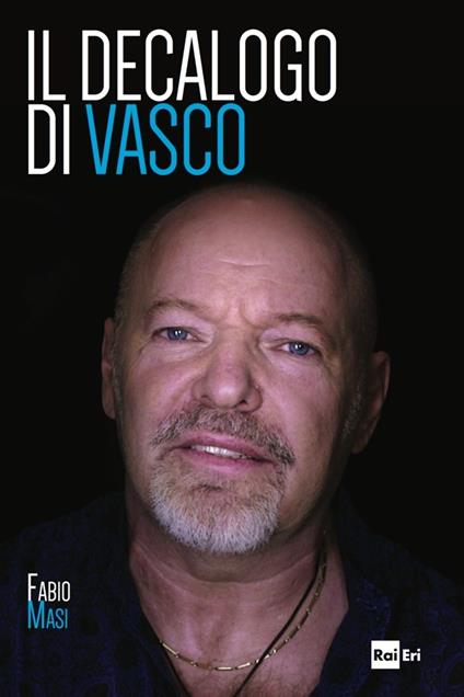 Il decalogo di Vasco - Fabio Masi - ebook