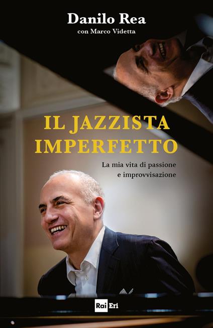 Il jazzista imperfetto - Danilo Rea,Marco Videtta - ebook