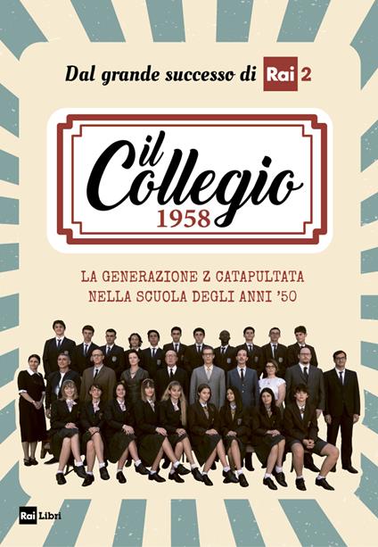 Il Collegio 1958. La generazione Z catapultata nella scuola degli anni '50 - Marco Bonomo,Fabia Fragaro,Federico Rapisarda - ebook