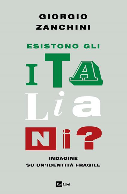 Esistono gli italiani? Indagine su un'identità fragile - Giorgio Zanchini - ebook