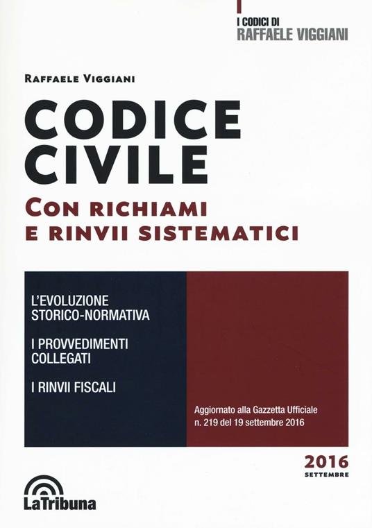 Codice civile con richiami e rinvii sistematici - Raffaele Viggiani - copertina