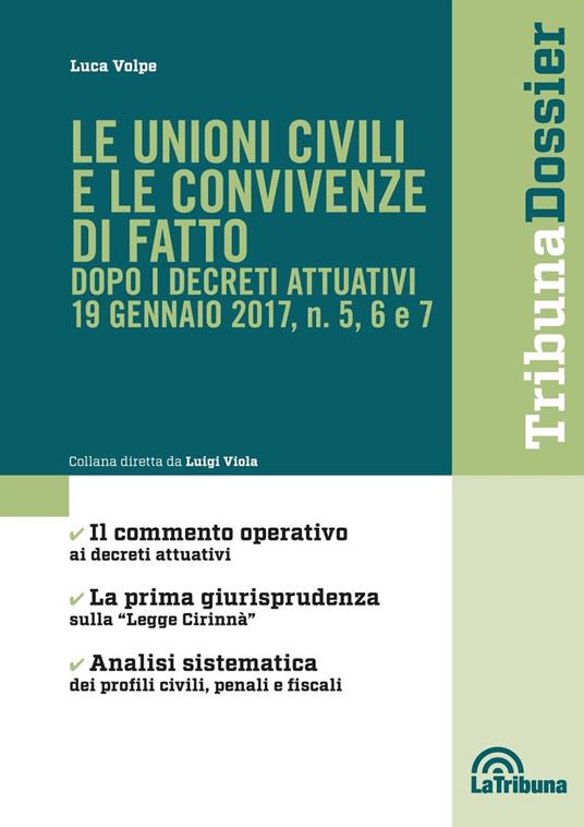 Le unioni civili e le convivenze di fatto dopo i decreti attuativi 19 gennaio 2017, n. 5, 6 e 7 - Luca Volpe - copertina