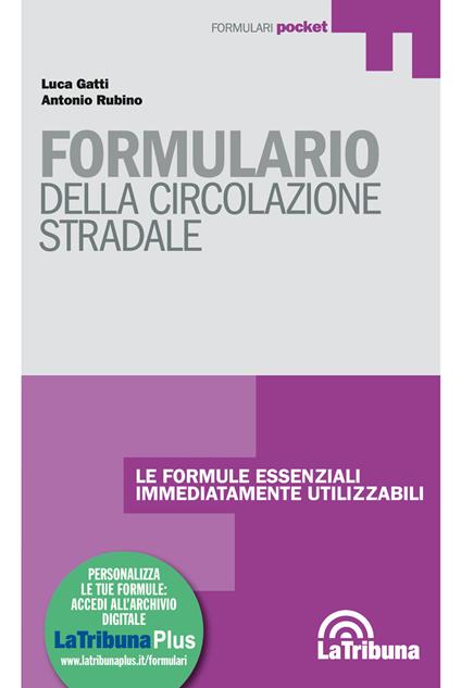 Formulario della circolazione stradale. Con Contenuto digitale per download e accesso on line - Luca Gatti,Antonio Rubino - copertina