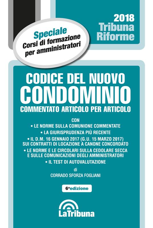 Codice del nuovo condominio. Commentato articolo per articolo - Corrado Sforza Fogliani - copertina
