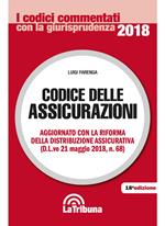 Codice delle assicurazioni. Aggiornato con la riforma della distribuzione assicurativa (D.L.vo 21 maggio 2018, n.68)