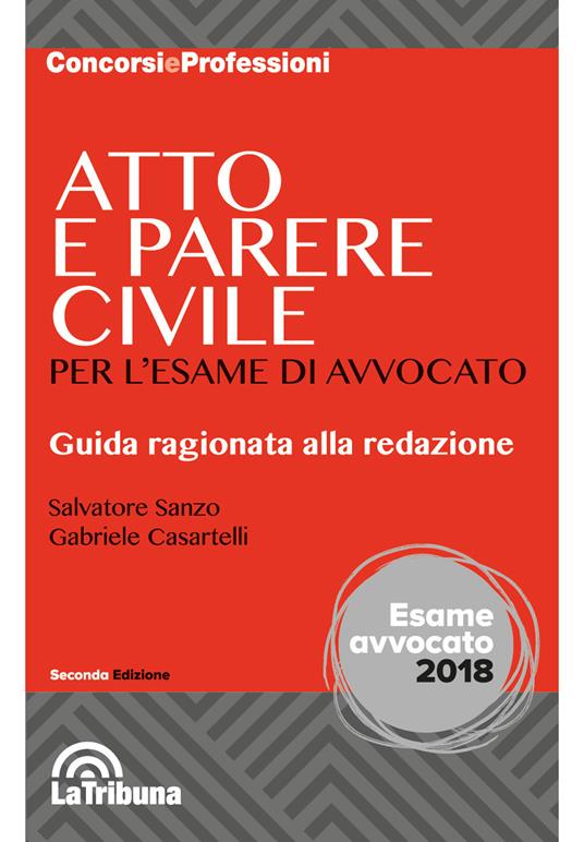 Atto e parere civile per l'esame di avvocato - Salvatore Sanzo,Gabriele Casartelli - copertina