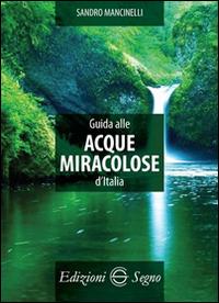 Guida alle acque miracolose d'Italia - Sandro Mancinelli - copertina