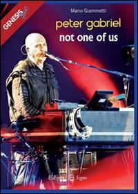 Peter Gabriel. Not one of us - Mario Giammetti - copertina