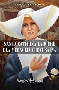 Santa Caterina Labouré e la medaglia che ci salva - Marcello Stanzione - copertina